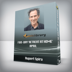 Rupert Spira - Five-Day 'Retreat at Home' - April