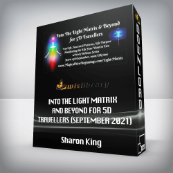 Sharon King - Into the Light Matrix and Beyond for 5D Travellers (September 2021)