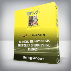 Shirley Sanders - Clinical Self-Hypnosis The Power of Words and Images