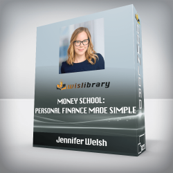 Jennifer Welsh - Money School: Personal Finance Made Simple