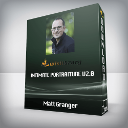 Matt Granger - Intimate Portraiture v2.0