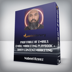 Nabeel Azeez - Profitable AF Emails email marketing playbook + Dirty Content Marketing