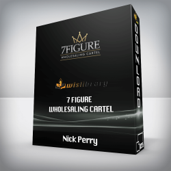 Nick Perry - 7 Figure Wholesaling Cartel