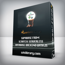 Supabase From Scratch: Serverless Database Backend with JS