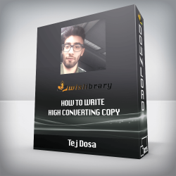 Tej Dosa - How To Write High Converting Copy