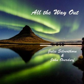 Julie Silverthorn & John Overdurf - All the Way Out Collection 2021