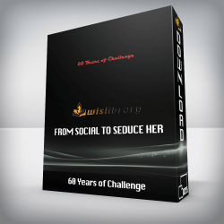 60 Years of Challenge - From Social to Seduce Her