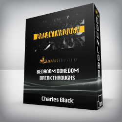 Charles Black - Bedroom Boredom Breakthroughs