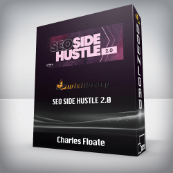 Charles Floate - SEO Side Hustle 2.0