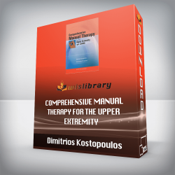 Dimitrios Kostopoulos - Comprehensive Manual Therapy for the Upper Extremity