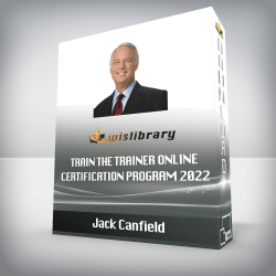 Jack Canfield - Train the Trainer Online Certification Program 2022