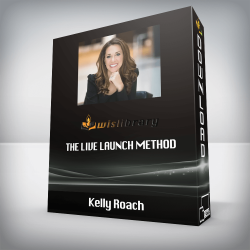 Kelly Roach - The Live Launch Method