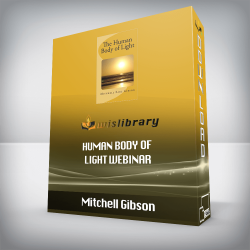 Mitchell Gibson - Human Body of Light Webinar