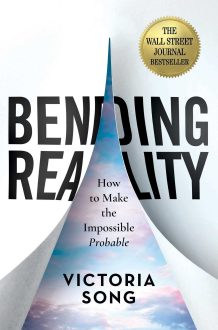 Victoria Song - Bending Reality: How to Make the Impossible Probable