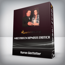 Aaron Glotfelter - Maestria en Hipnosis Erotica