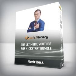 Aleric Heck - The Ultimate YouTube Ads Kickstart Bundle