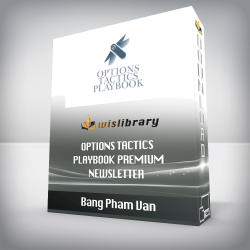 Bang Pham Van - Options Tactics Playbook Premium Newsletter