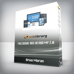 Brian Moran - Facebook Ads Academy 2.0