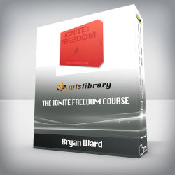 Bryan Ward - The Ignite Freedom Course