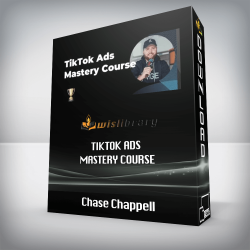 Chase Chappell - TikTok Ads Mastery Course