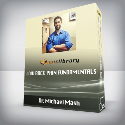 Dr. Michael Mash - Low Back Pain Fundamentals