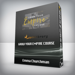 Emma Churchman - Grow Your Empire Course