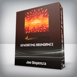 Joe Dispenza - Generating Abundance