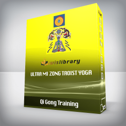 Qi Gong Training - Ultra Mi Zong Taoist Yoga