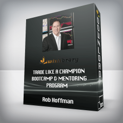 Rob Hoffman - Trade Like A Champion Bootcamp & Mentoring Program