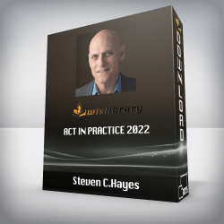 Steven C.Hayes - ACT in practice 2022