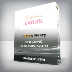 The Orgasmic Manifesting System