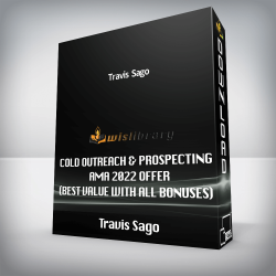 Travis Sago - Cold Outreach & Prospecting AMA 2022 Offer (Best Value with All Bonuses)