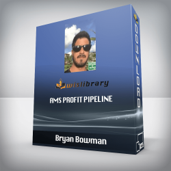 Bryan Bowman - AMS Profit Pipeline