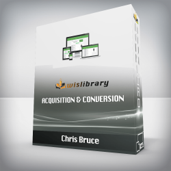 Chris Bruce - Acquisition & Conversion