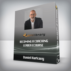 Daniel Harkavy - Becoming a Coaching Leader eCourse