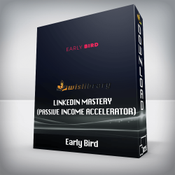 Early Bird - LinkedIn Mastery (Passive Income Accelerator)