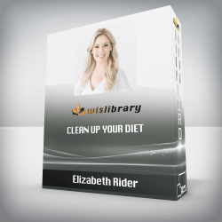 Elizabeth Rider - Clean Up Your Diet