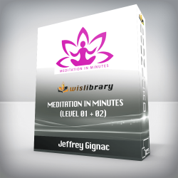 Jeffrey Gignac - Meditation In Minutes (Level 01 + 02)
