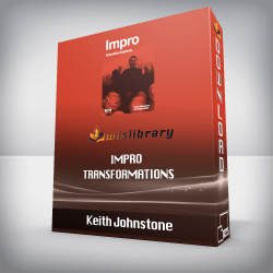 Keith Johnstone - Impro - Transformations