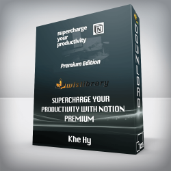 Khe Hy - Supercharge your Productivity with Notion Premium