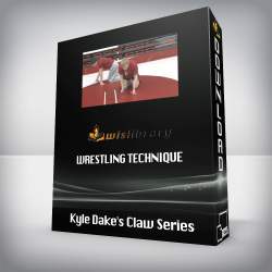 Kyle Dake's Claw Series- Wrestling Technique