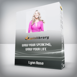 Lynn Rose - WOW Your SPEAKING, WOW Your LIFE