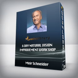 Meir Schneider - 6 day Natural Vision Improvement Workshop