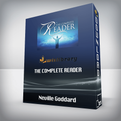 Neville Goddard - The Complete Reader