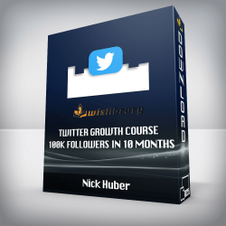 Nick Huber - Twitter Growth Course 100k Followers in 10 Months