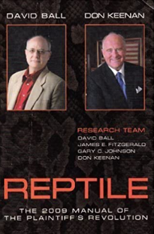 David Ball + Don C. Keenan - Reptile The 2009 Manual of the Plaintiff’s Revolution