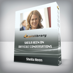 Sheila Heen - Sheila Heen on Difficult Conversations