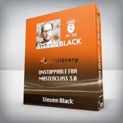 Steven Black - Unstoppable FBA Masterclass 3.0