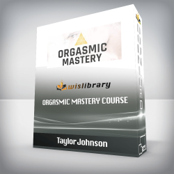 Taylor Johnson - Orgasmic Mastery Course