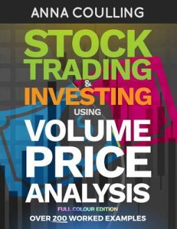 Anna Coulling - Stock Trading & Investing Using Volume Price Analysis - Over 200 worked examples